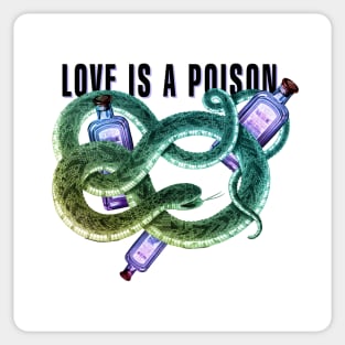 Love is a poison t-shirt Sticker